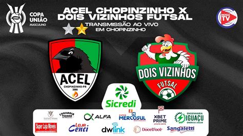 Copa União 2023 FINAL Jogo 2 ACEL Chopinzinho Vs Dois Vizinhos