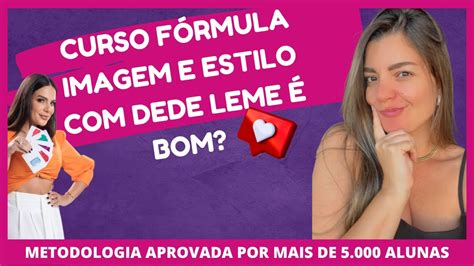 Curso Fórmula Imagem e Estilo Dede Leme vale a pena É bom Confira