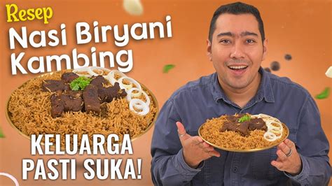 Resep Nasi Biryani Kambing Hidangan Spesial Keluarga Pasti Suka