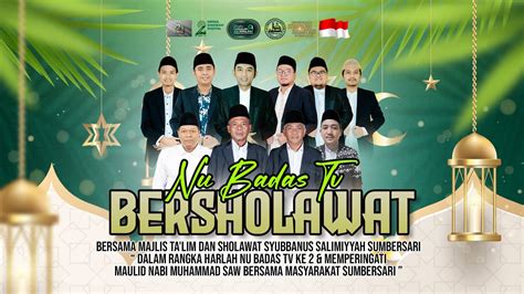 MALAM KE 26 NU BADAS TV BERSHOLAWAT BERSAMA MAJLIS TA LIM SHOLAWAT