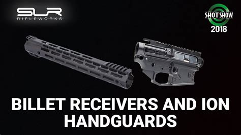 Slr Rifleworks Billet Receivers Ion Handguard And More Shot Show