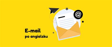 Jak Napisa Email Po Angielsku Kompletny Przewodnik Chatschool