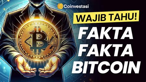 7 Fakta Bitcoin Dari Sudut Pandang Satoshi Nakamoto Coinvestasi