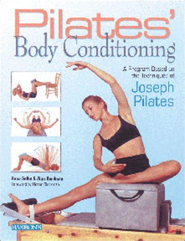 Pilates Body Conditioning A Program Based On The Techniques Of Joseph