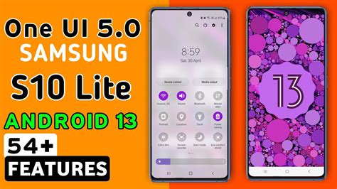 Samsung Galaxy S10 Lite Official One Ui 50 Android 13 Update Features 54 Hidden Features