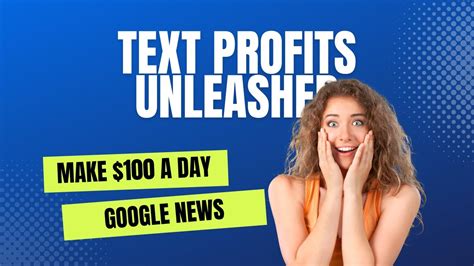 Make 100 A Day With Google News Copy And Paste Text Profits Unleashed