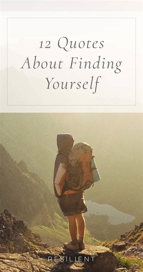 12 Quotes About Finding Yourself - Resilient