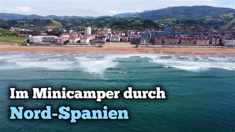 Mit Dem Minicamper Durch Nord Spanien Zarautz San Vicente Galizien