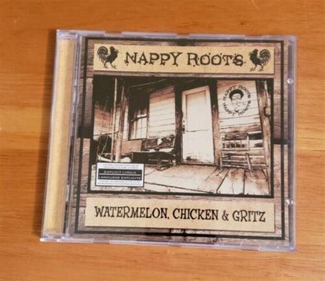 Nappy Roots Watermelon Chicken Gritz Hip Hop Music Canadian Edition