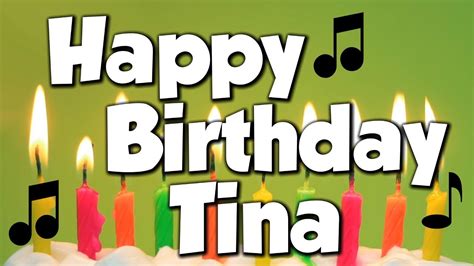 Happy Birthday Tina A Happy Birthday Song Youtube