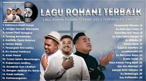 Lagu Rohani Eldhy Victor Andmesh And Mike Mohede Full Album Pujian Rohani Kristen Terbaru 2023