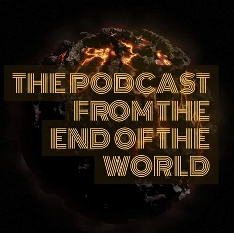 The Podcast From The End Of The World by Neil Webster on Apple Podcasts