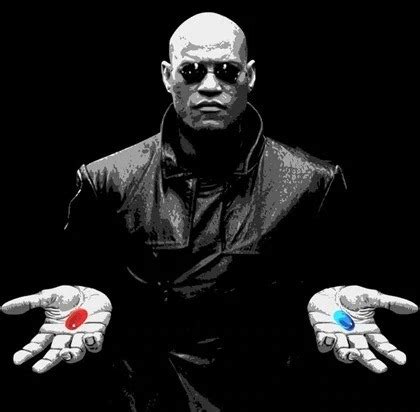 Red Pill Blue Pill Memes - Imgflip