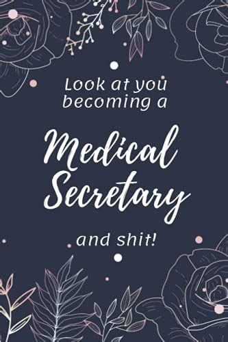 Look At You Becoming A Medical Secretary And Shit Funny Blank Line