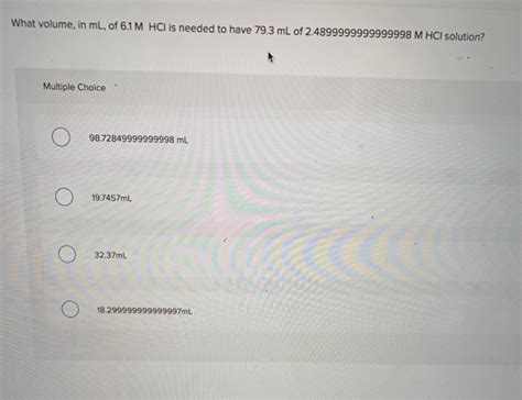 Solved What Volume In Ml Of 6 1 M HCl Is Needed To Have Chegg