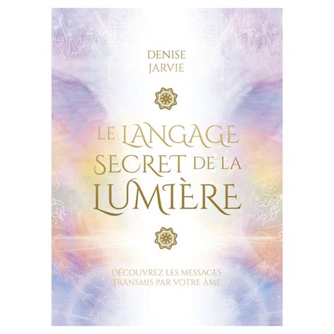 Le Langage Secret De La Lumi Re