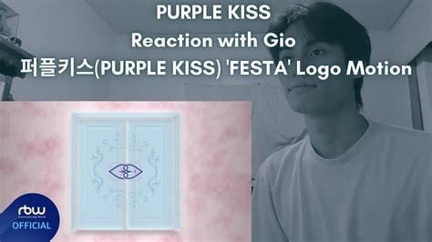 PURPLE KISS Reaction with Gio 퍼플키스 PURPLE KISS FESTA Logo Motion