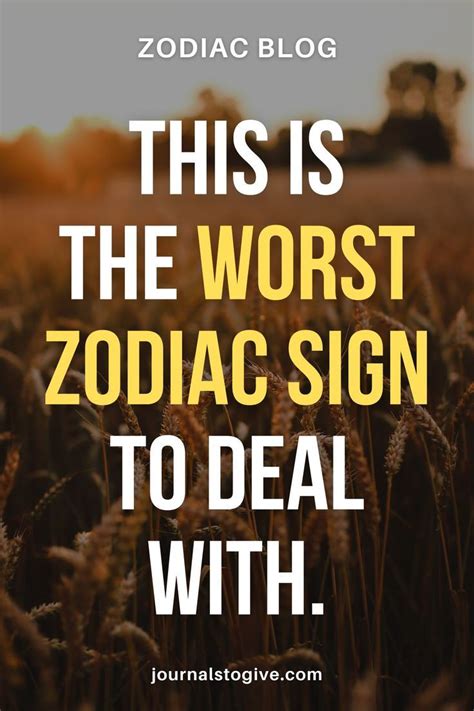 This Is The Worst Zodiac Sign To Deal With They Have The Worst