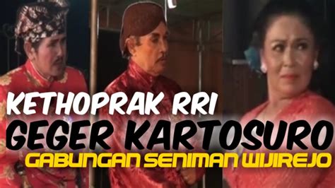 Kethoprak Rri Geger Kartosuro Gabungan Seniman Wijirejo Pandak