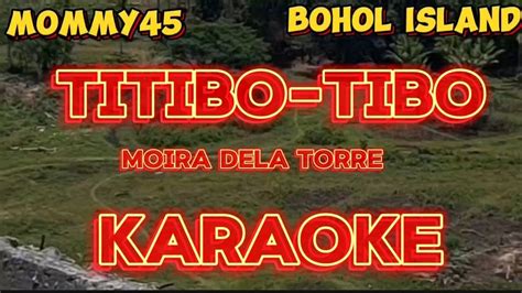 MOIRA DELA TORRE TITIBO TIBO KARAOKE YouTube