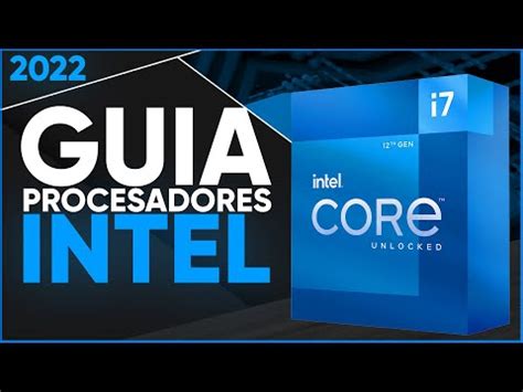 Guia Definitiva De Los Procesadores Intel Todo Lo Que Debes Saber