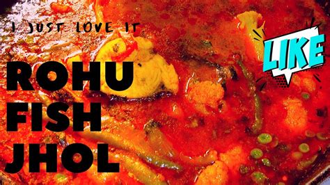 Rohu Fish Fresh Jhol With Vegetable Quick Recipe YouTube