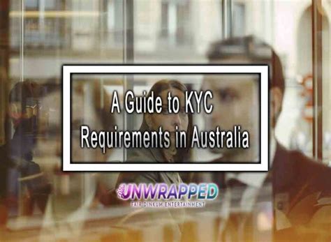 A Guide To KYC Requirements In Australia