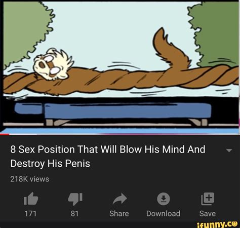 Sex Position That Will Blow His Mind And Destroy His Penis K Views