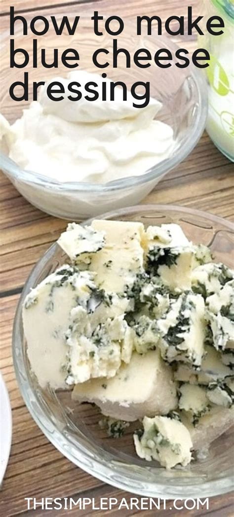 Learn How Easy It Is To Make Your Own Blue Cheese Dressing Or Dip