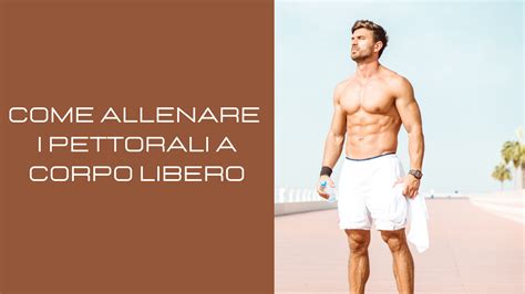 TOP 7 Esercizi Pettorali A Corpo Libero Calisthenics