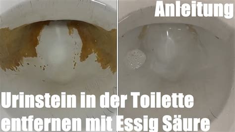 Urinstein in der Toilette entfernen mit Essig Säure 60 Ethansäure