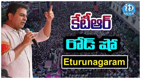 LIVE KTR Roadshow At Eturunagaram Mulugu BRS Party IT Minister