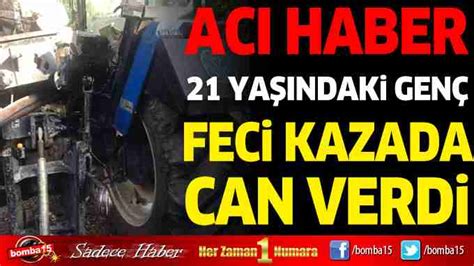 Ya Indak Gen Fec Kazada Can Verd Burdur Haber Burdur