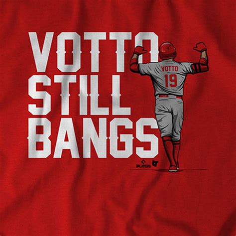 Joey Votto Still Bangs Shirthoodie Cincy Mlbpa Licensed Breakingt