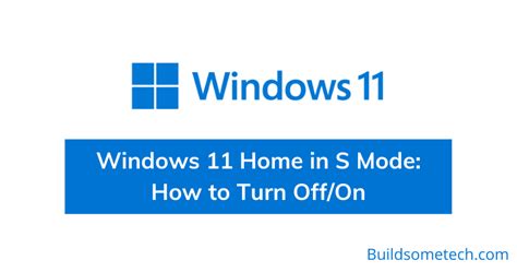 Windows 11 Home In S Mode How To Turn Off On 2021