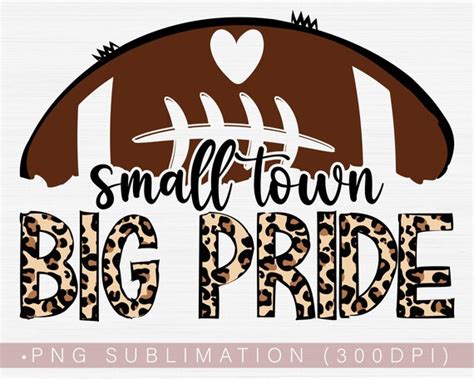 Small Town Big Pride Png Team Spirit Png For Shirts Or Etsy