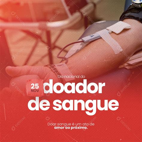 Dia Nacional do Doador de Sangue Doar é um Ato de Amor ao Próximo