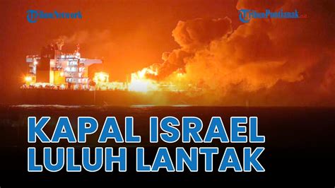 Kapal MSC SKY Israel Membara Dirudal Houthi Api Berkobar Sampai