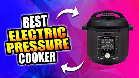 Top Best Electric Pressure Cookers Of Best Electric Pressure