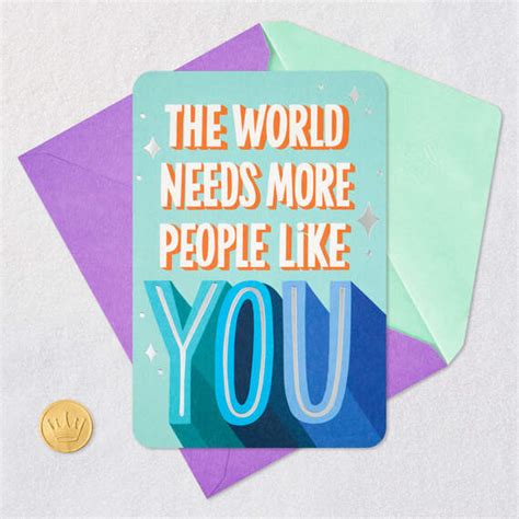 The World Needs More People Like You Card Greeting Cards Hallmark