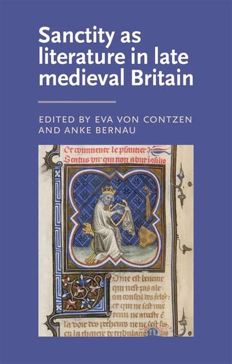 Manchester Medieval Literature And Culture Sanctity As Literature In