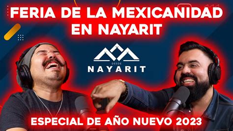 Feria De La Mexicanidad En Nayarit Especial De A O Nuevo Desde