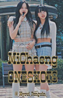 Michaeng One Shots Fanfic G P Wattpad