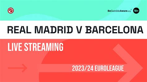 Real Madrid V Barcelona Live Stream How To Watch Euroleague Online