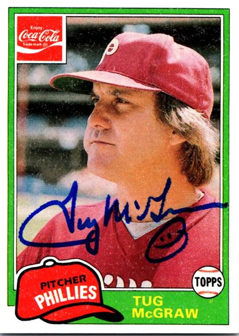 Tug Mcgraw Autographed Baseball Card Philadelphia Phillies 1981 Topps