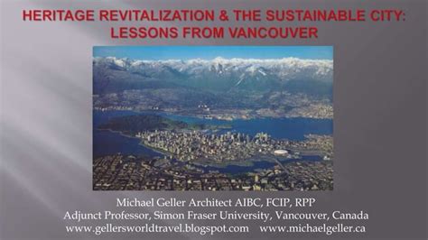 Майкл Геллер Heritage Revitalization And The Sustainable City Lessons