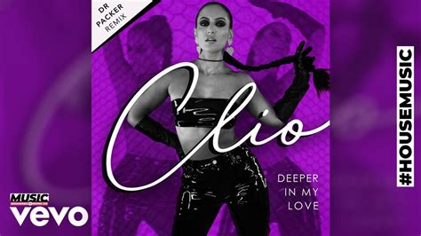 Clio Dr Packer Deeper In My Love Dr Packer Extended Remix Youtube