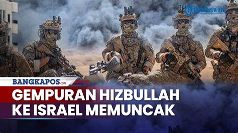 Rangkuman Hari Ke 152 Perang Israel Hamas Hizbullah Gempur Israel