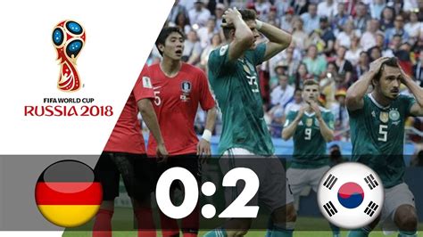 Germany V South Korea Fifa World Cup Russia All Goals