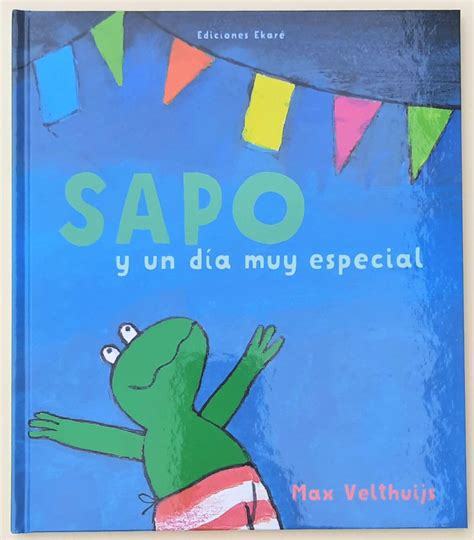 Sapo Y Un D A Muy Especial El Arca Libros Y Juegos Infantiles